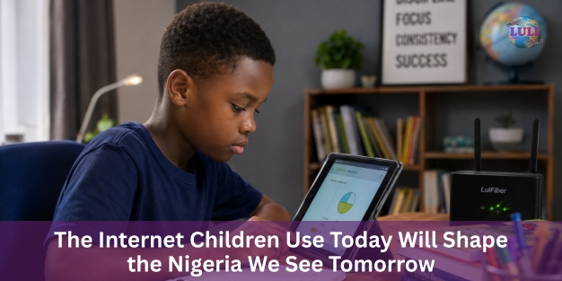Children's Day - The Internet Children Use Today Will Shape the Nigeria We See Tomorrow